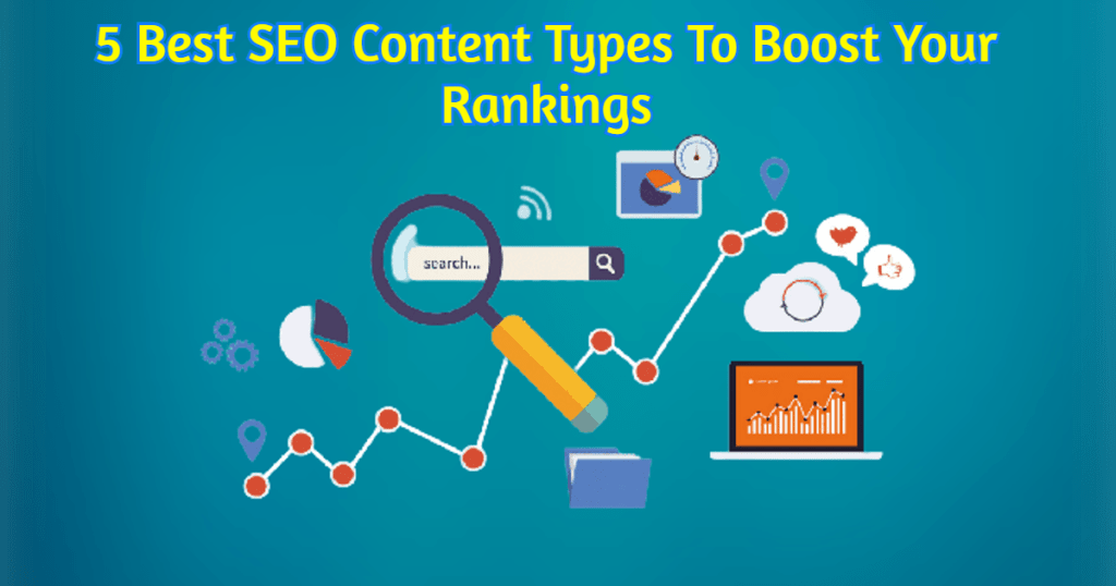 5 Best SEO Content Types To Boost Your Rankings