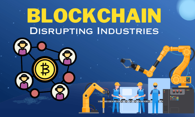 Industries that Blockchain is Disrupting