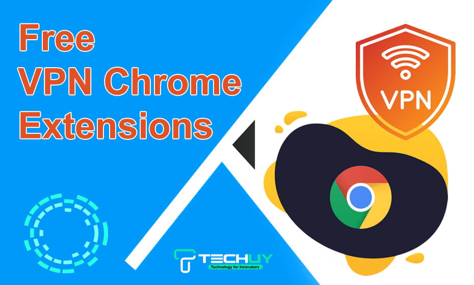 VPN Chrome Extensions