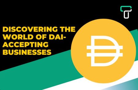 Discovering the World of DAI-Accepting Businesses