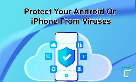 Protect Your Android Or iPhone From Viruses