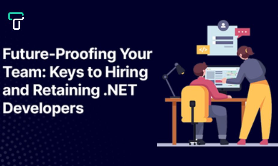 Strategies to Hire and Retain .NET Development Talent